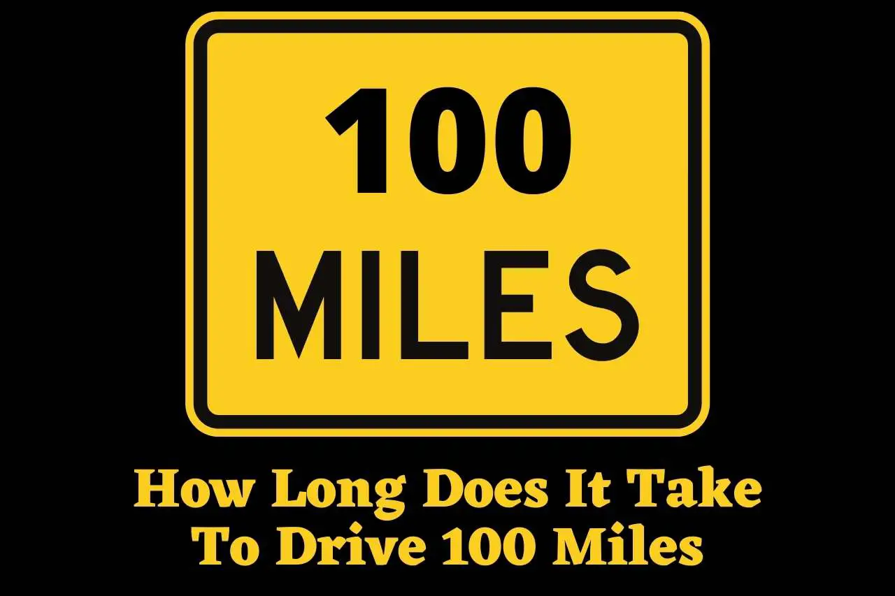 How Long Does It Take To Drive 100 Miles