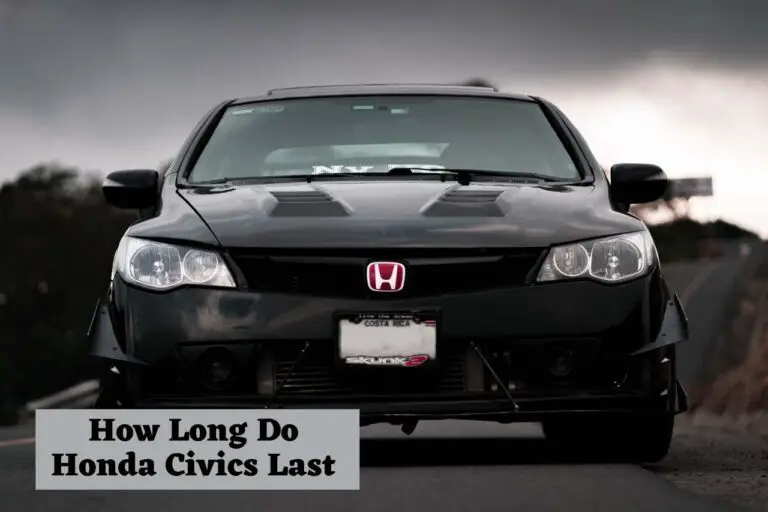 How Long Do Honda Civics Last [In Miles And years]