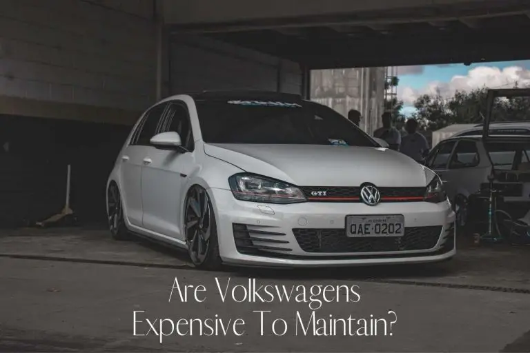 Are Volkswagens Expensive To Maintain Compared To Other Cars?