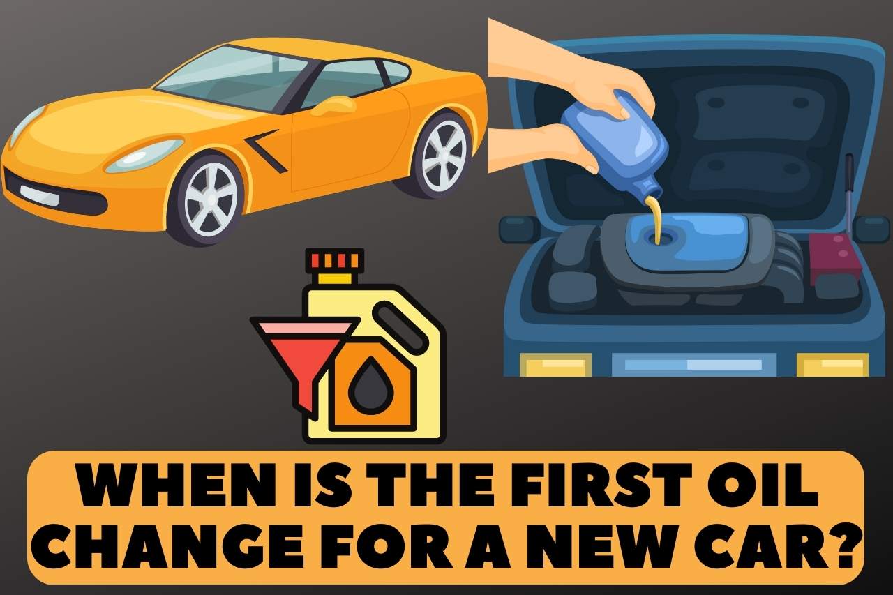 when is the first oil change for a new car