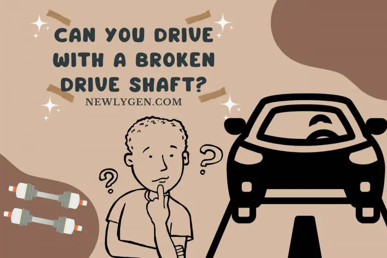 Can you Drive With a Broken Drive Shaft? (All You Need To Know)