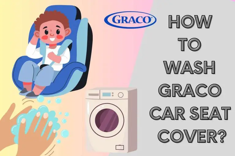 Deep Clean Your Graco Car Seat Cover in Just a Few Simple Steps