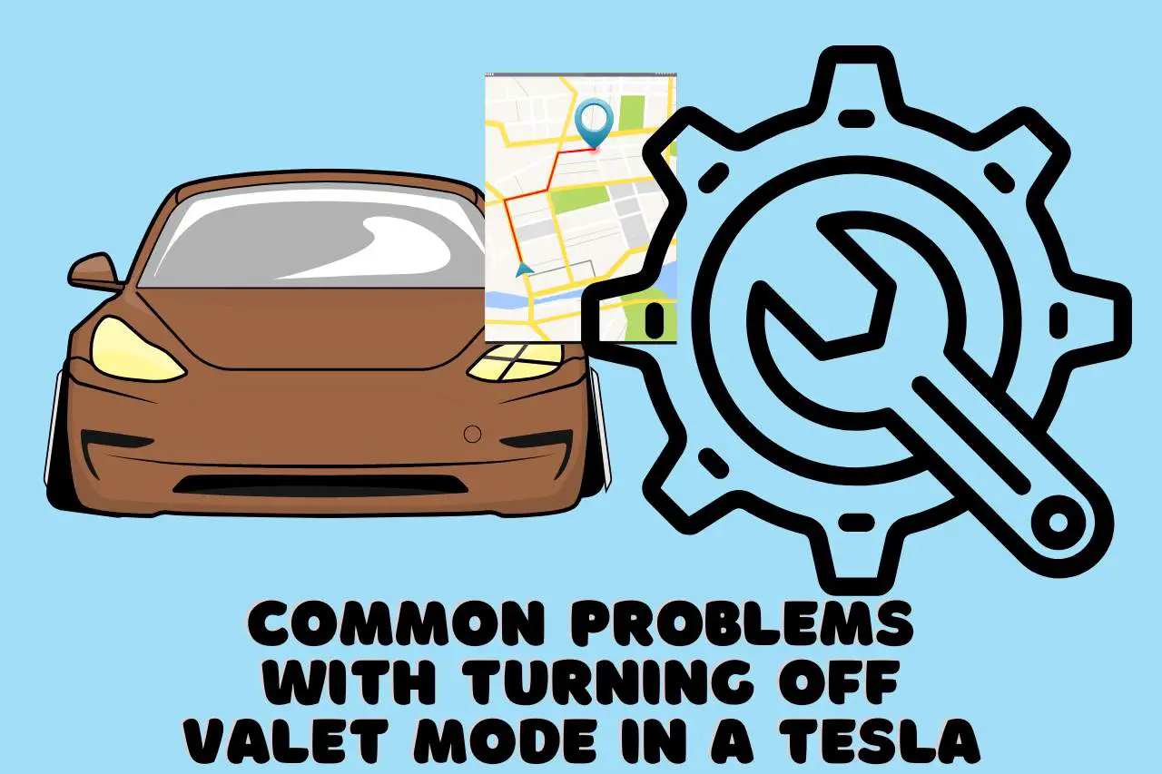 Common Problems With Turning Off Valet Mode in a Tesla