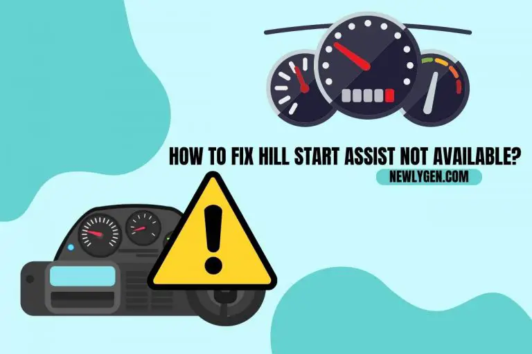 How to Fix Hill Start to Assist Not Available? Practical Solutions!