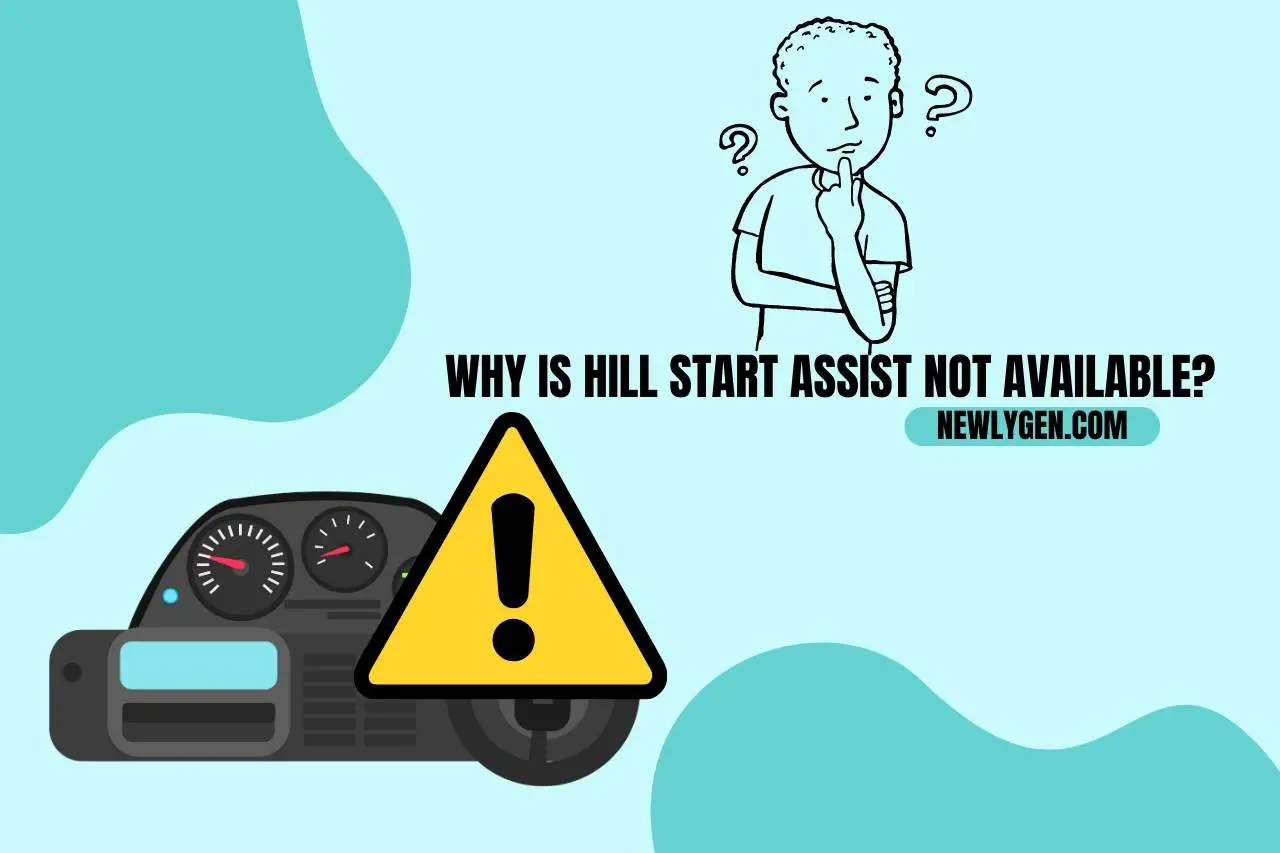 Why Is Hill Start Assist Not Available