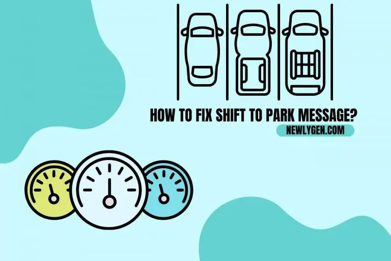 How to Fix Shift to Park Message? (Step-by-Step Guide)