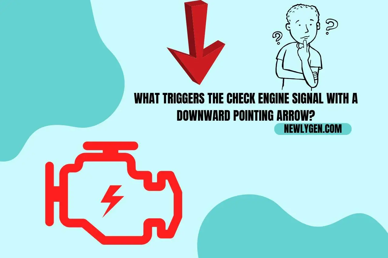 What Triggers the Check Engine Signal with a Downward Pointing Arrow