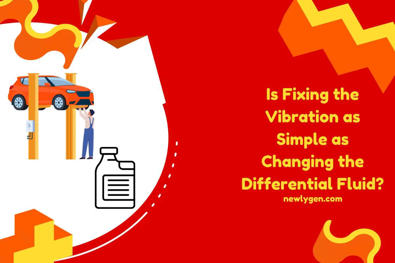 Is Fixing the Vibration as Simple as Changing the Differential Fluid