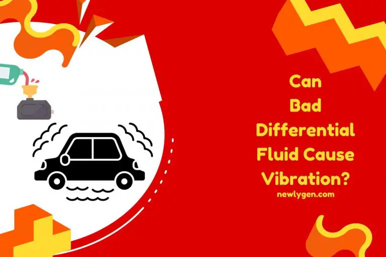 Can Bad Differential Fluid Cause Vibration? Unveiling the Truth!!!