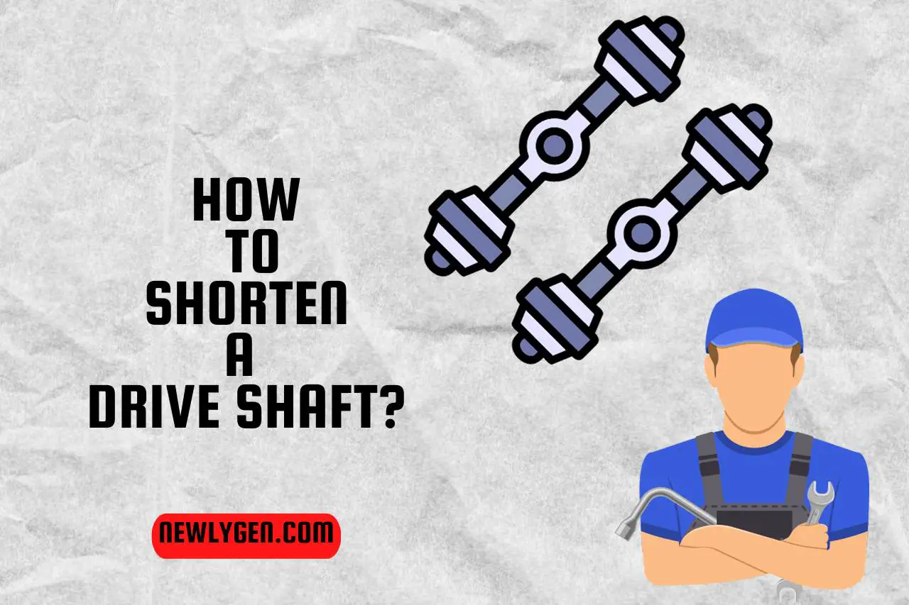 how to shorten a drive shaft